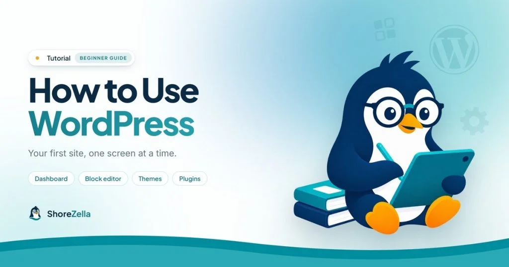 How to use WordPress, a beginner guide from ShoreZella